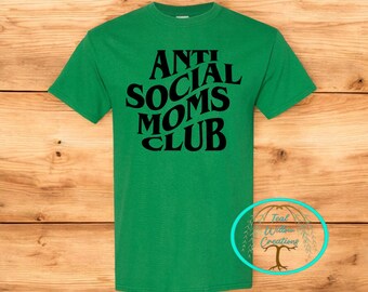 Anti Social Moms Club Tee
