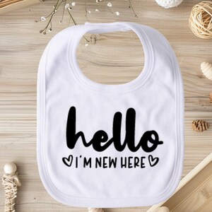 Hello I&#39;m New Here Bib, Adorable Baby Bib, Absorbent Toddler Bib, Sweet Baby Bib, Newborn Baby Bib, Baby Shower Gift, Gender Neutral