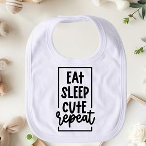 Eat Sleep Cute Repeat ビブ、吸収性ベビービブ、かわいいベビービブ、幼児用ビブ、ベビーシャワーギフト、性別を問わず使える、ベビー必需品