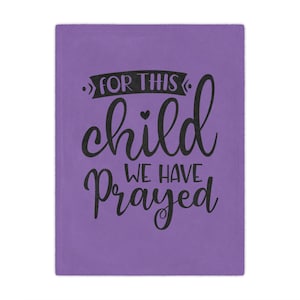 For This Child We Have Prayed Blanket