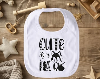Cute As A Fox Bib, Adorable Baby Bib, Funny Toddler Bib, Absorbent Baby Bib, Baby Shower Gift, Unisex Baby Bib, Cute Baby Gift