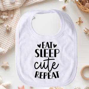 Eat Sleep Cute Repeat ビブ、楽しいベビービブ、かわいいベビービブ、吸収性幼児用ビブ、ベビーシャワーギフト、ジェンダーニュートラルビブ、ベビー必需品