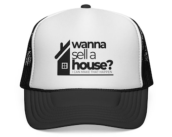 Wanna Sell a House? Trucker Cap | Real Estate Agent Hat