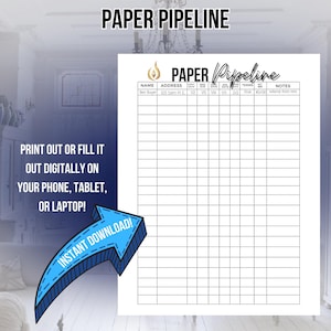 May include: A white printable document titled "Paper Pipeline" with a grid for data entry. The document includes the text "Print out or fill it out digitally on your phone, tablet, or laptop!" and "Instant Download!"