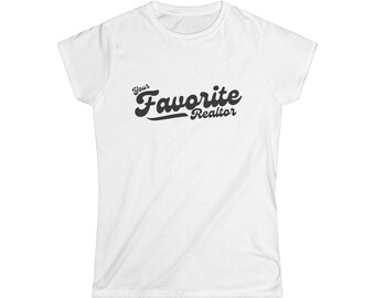 Favorite Realtor Script Logo Tee | Real Estate Agent Shirt | Womens Fit