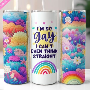 Funny Gay Pride LGBT Tumbler Wrap, 20 oz Skinny Tumbler Sublimation Design, So Gay I Can&#39;t Think Straight, Digital Download PNG