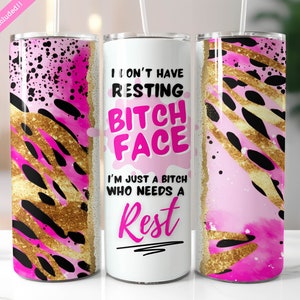 Snarky Sarcastic Sassy 20 oz Skinny Tumbler Wrap Sublimation Design, Resting Bitch Face, Sassy Rude Quote, Digital Download PNG