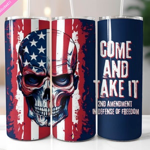 Come And Take It Patriotic American Tumbler Wrap, 20 oz Skinny Tumbler Sublimation Design, 2nd Amendment Tumbler, Digital Download PNG