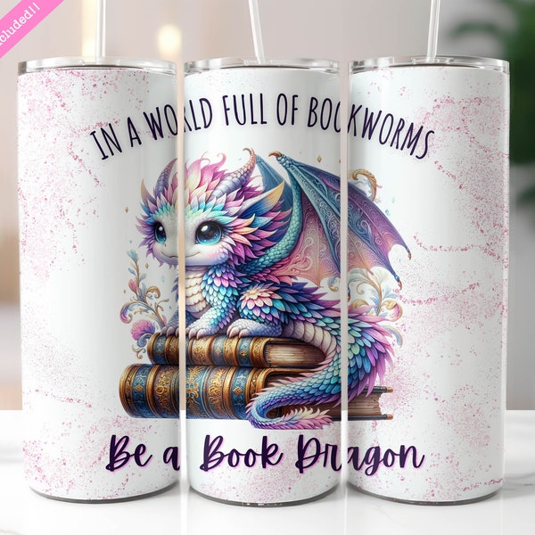In a World Full of Bookworms Be A Book Dragon 20 oz Skinny Tumbler Wrap Sublimation Design, Reading Book Lover Tumbler, Digital Download PNG
