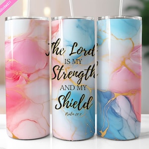 Christian Bible Verse 20 oz Skinny Tumbler Wrap Sublimation Design, The Lord Is My Strength, Digital Download PNG
