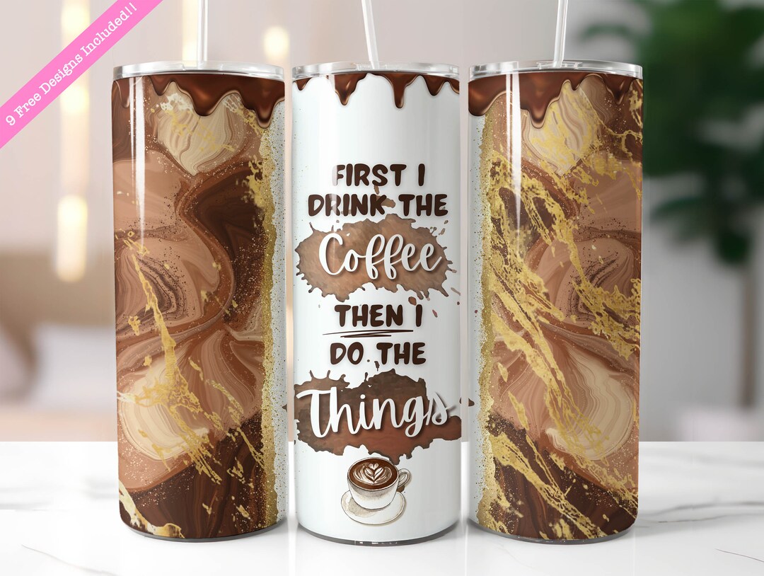 Funny Coffee Tumbler Wrap, 20 Oz Skinny Tumbler Sublimation Design ...