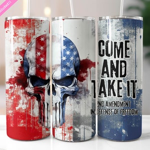 Come And Take It Patriotic American Tumbler Wrap, 20 oz Skinny Tumbler Sublimation Design, 2nd Amendment Tumbler, Digital Download PNG