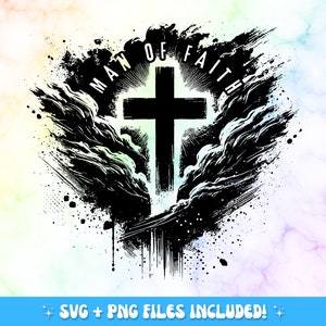 Man Of Faith SVG PNG, Man Of God, Faith svg, Jesus svg, Christian svg, Bible Verse svg, Religious svg, Cut File Cricut, Silhouette