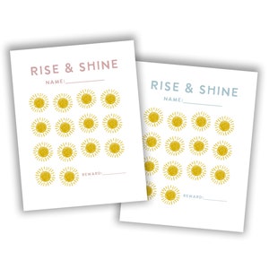 May include: Two printable charts with the text "Rise & Shine" and a blank line for a name. Each chart has 20 yellow sun icons and a blank line for a reward.