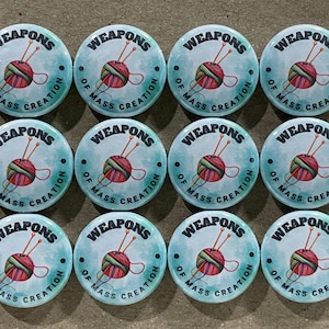 Weapons of Mass Creation 1 inch Pinback Button or Magnet