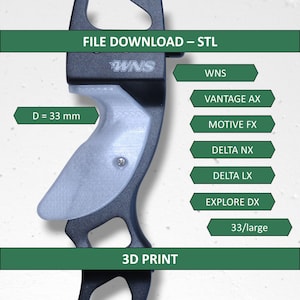 May include: A black archery riser with a light gray 3D printed grip. Text on the image includes FILE DOWNLOAD – STL, WNS, VANTAGE AX, MOTIVE FX, DELTA NX, DELTA LX, EXPLORE DX, 33/large, D = 33 mm, and 3D PRINT. The grip features a visible screw.