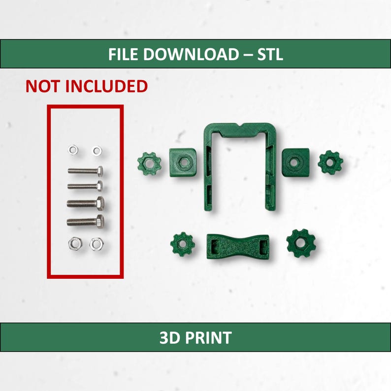 May include: An overhead shot of various green 3D-printed components and hardware. The components include a U-shaped piece, several gear-shaped pieces, and a few square pieces. The hardware includes screws and washers. The text "FILE DOWNLOAD - STL", "NOT INCLUDED", and "3D PRINT" are visible.