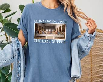 Comfort Colors The Last Supper T-Shirt, Leonardo da Vinci Painting