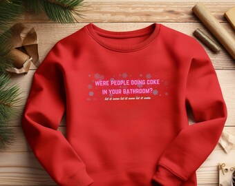 ¿Había gente consumiendo cocaína en tu baño? Suéter navideño de las amas de casa reales, RHOBH, Rinna, sudadera de regalo Bravo, Beverly Hills