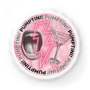 Pumptini! - James Kennedy Bottle Opener, Pump Rules Gift, Vanderpump, Scandoval, VPR Fan Merch, Bravo, Tom Sandoval Schwartz TomTom