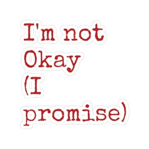 I&#39;m Not Okay Emo Nostalgia Kiss-Cut Stickers, My Chemical Romance, Millennial, Emo Bands Decals, Laptop Decals, Water Bottle