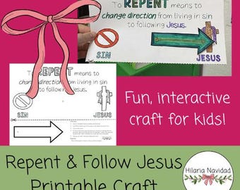 May include: A printable craft titled "Repent & Follow Jesus" with a pink bow and text that reads "Fun, interactive craft for kids!" The image includes text that says "To REPENT means to change direction from living in sin to following Jesus."