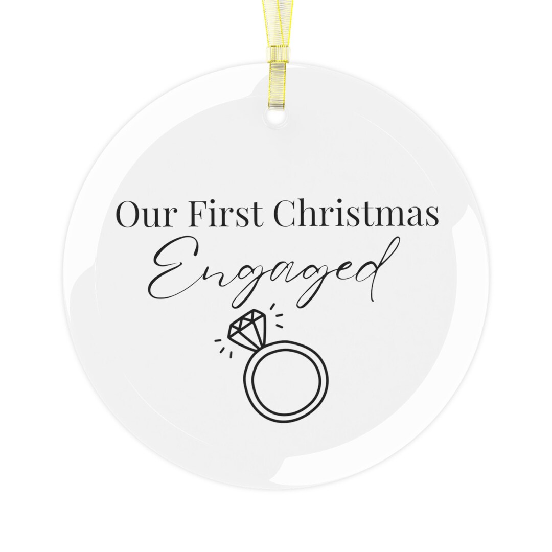 First Christmas Engaged Glass Ornament Etsy