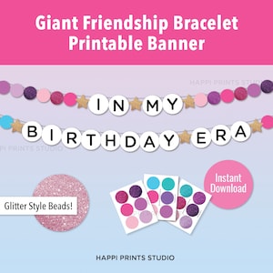 Giant In My Birthday Era Friendship Bracelet Printable Banner, Glitter Friendship Bracelet Garland, Friendship Bracelet Birthday Party Decor