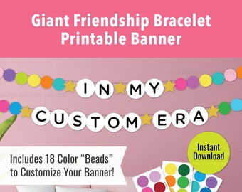 Giant Friendship Bracelet Garland, In Custom Era Banner, In My Birthday Era Printable Banner, Birth-tay Banner, Girl Birthday Party Decor