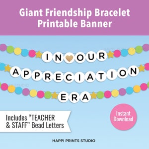 In Our Appreciation Era Printable Banner, Teacher and Staff Appreciation Week Banner, Teacher Appreciation Giant Friendship Bracelet Garland
