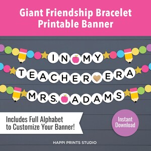 In meiner Lehrer Ära Banner, Freundschaft Armband druckbares Banner, Lehrer Klassenzimmer Dekor, zurück zu Schulklasse Dekor, Lehrer Tür Namensschild