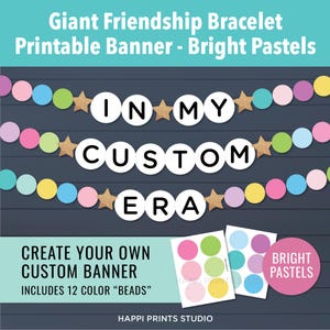 Pancarta gigante de pulsera de la amistad, pancarta imprimible personalizada de cumpleaños, guirnalda de pancartas de cumpleaños con pulseras Eras, decoración para fiesta de cumpleaños de In My Birthday Era