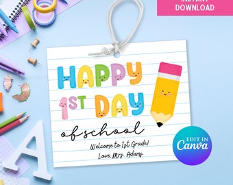 May include: A cheerful back-to-school tag with the words "HAPPY 1ST DAY of school" in cartoon lettering. A yellow pencil with a pink eraser is featured. The tag includes the text "Welcome to 1st Grade! Love. Mrs. Adams."