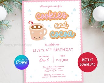May include: Pink birthday party invitation with the text "Cookies and Cocoa" and a cute cocoa mug illustration. The invitation includes the date, time, and location for Lily's 6th birthday party. Features a Canva edit button and an instant download option.