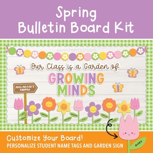 May include: A spring bulletin board kit with the text "Spring Bulletin Board Kit." The design includes a green and white gingham border, colourful flowers, butterflies, and the phrase "Our Class is a Garden of Growing Minds."