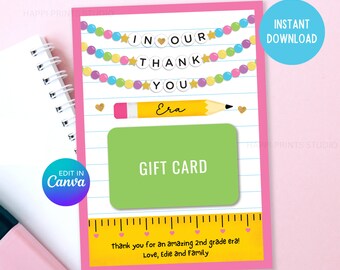May include: A pink and white gift card with the text "In Our Thank You" in a beaded design. It includes a yellow pencil, a green gift card area, and the text "Gift Card". The card also says "Thank you for an amazing 2nd grade era!"