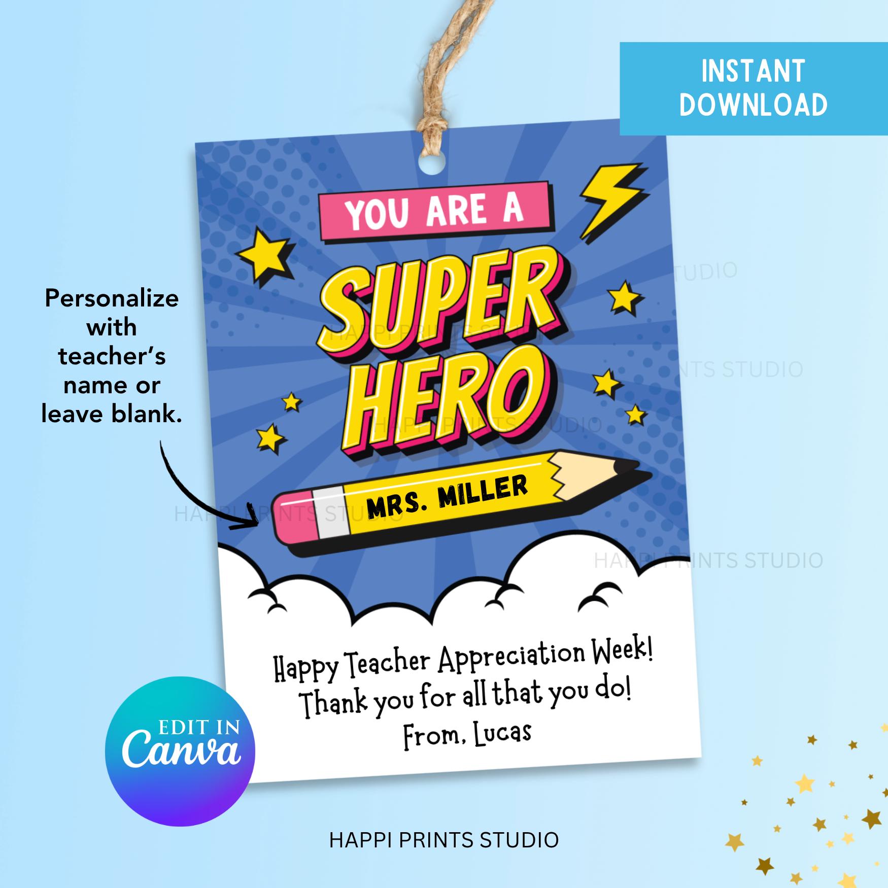 Editable Teacher Appreciation Week Super Hero Gift Tag, School ...