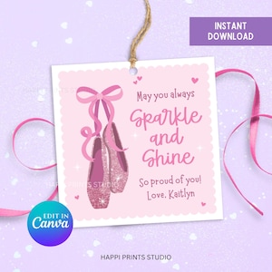 Może przedstawiać: Różowa kwadratowa etykieta prezentowa z ząbkowanym brzegiem, przedstawiająca baletki i tekst "May you always Sparkle and Shine". Etykieta zawiera kokardę, serca oraz słowa "Instant Download" i "Edit in Canva".
