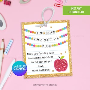 In Our Thankful Era Gift Tag, Editable Friendship Bracelet Teacher Thank You Tag, Printable Teacher Apple Gift Tag, End of School Year Tag