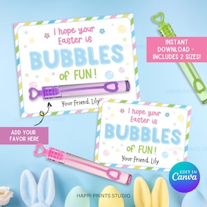 May include: Easter-themed printable featuring the text "I hope your Easter is BUBBLES of FUN!" with a bubble wand. The design includes pastel colors and floral accents. The printable is available in two sizes.