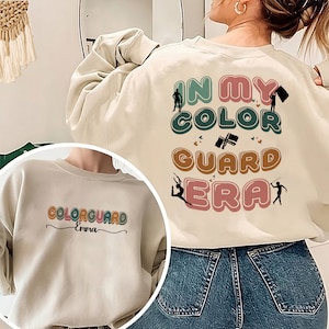 In my Color Guard Era Sweatshirt, Color Guard Sweatshirt, Girls Coach Gifts Shirt, Color Guard Gift, Color Guard Senior Gift