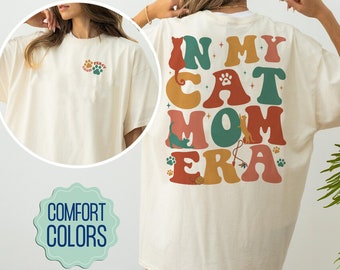 In My Cat Mom Era Comfort Colors Shirt, Cat Mama Shirt, Custom Cat Name Shirt, Cat Mom Shirt, Cat Lover Gift, Cat Mom Gift, Crazy Cat Lady