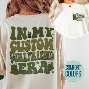 In My Custom Girlfriend Era Comfort Colors Shirt, Proud Military Girlfriend Shirt, Gifts For Military Girlfriend, Military Girlfriend Shirt