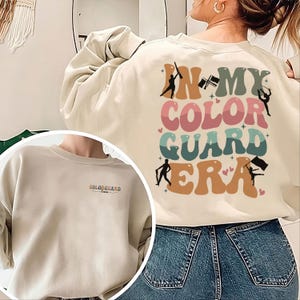 In my Color Guard Era Sweatshirt, Color Guard Sweatshirt, Color Guard Gift, Color Guard Senior Gift, Girls Coach Gifts Shirt