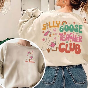 Teacher Club Sweatshirt, Funny Teacher Shirt, Silly Goose Teacher Shirt, Teacher Gift, Teacher Shirt, Teacher Sweatshirt, Funny Goose Shirt