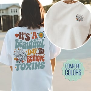 It’s A Beautiful Day To Remove Toxins Comfort Colors Shirt, Dialysis Nurse Gift, Dialysis Tech Shirt, Nurse Graduate Gift, RN Nurse