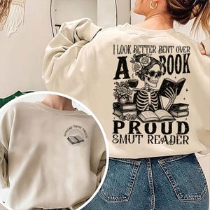 I Look Better Bent Over A Book Smut Reader Sweatshirt, Smut Bookish Shirt, Bookworm Gift, Romance Smut Bookish Shirt, Spicy Book Gift