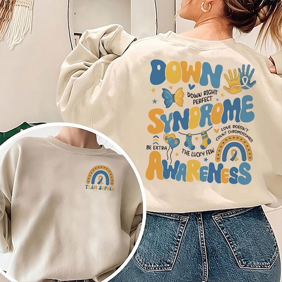 Down Syndrome Awareness Sweatshirt, Down Syndrome Shirt, Down Syndrome Awareness, World Down Syndrome Day, Down Syndrome Gift