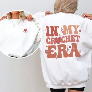 In My Crochet Era Sweatshirt, Funny Crochet Crewneck Sweatshirt, Crochet Lover Gift, Christmas Gift For Knitting Lover, Crafter Mom Sweater