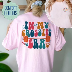 In My Crossfit Era Comfort Colors Shirt, Muscle Mommy Shirt, Woman Work Out Shirt, Pump Cover Shirt, Fitness Mom, Fitness Shirt For Women